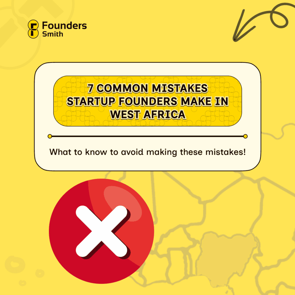 7 common mistakes startup founders make in west africa