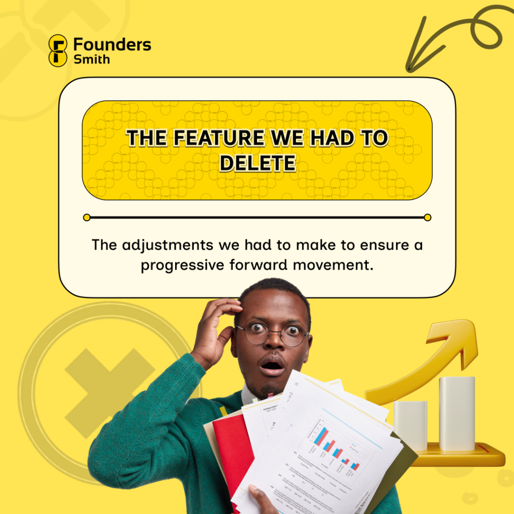 The Feature We Had to Delete the feature we had to delete
