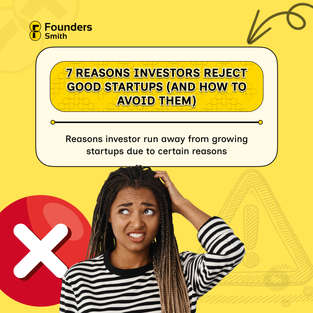 7 Reasons Investors Reject Good Startups (And How to Avoid Them) 7 reasons investors reject good startups (and how to avoid them)