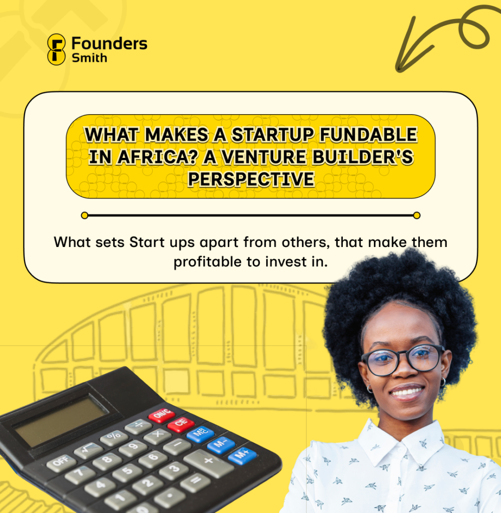 What Makes a Startup Fundable in Africa? A Venture Builder's Perspective what makes a startup fundable in africa a venture builder's perspective